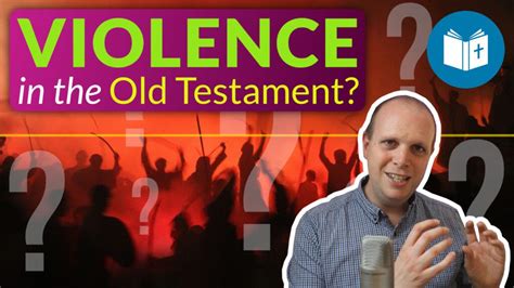 How Do We Understand Violence In The Old Testament Understand The Bible