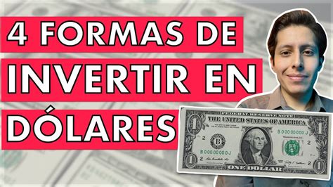 4 Formas de invertir en dólares o beneficiarse de él YouTube