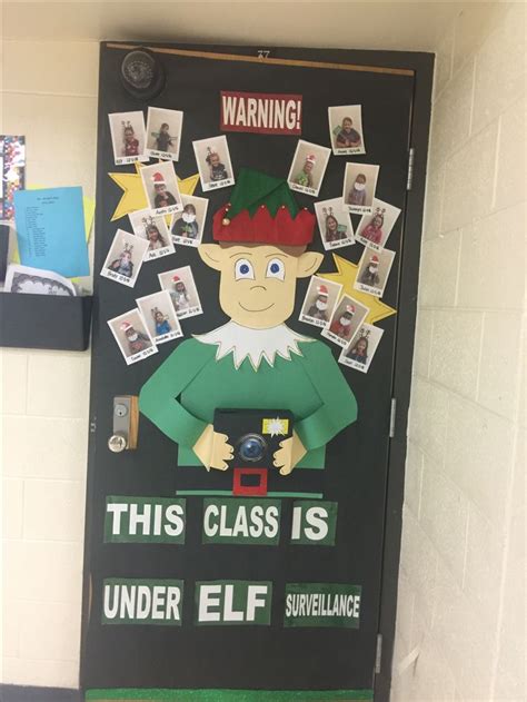 Classroom Door Decorating Contest This Class Is Under Elf Surveillance Christmas Classroom