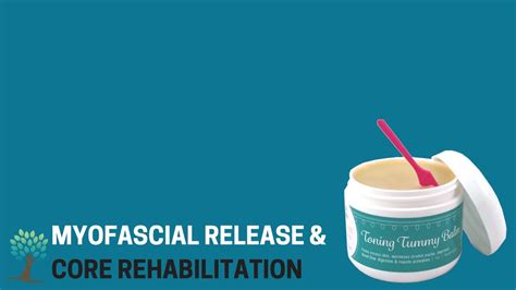 Myofascial Release And Core Rehabilitation Youtube