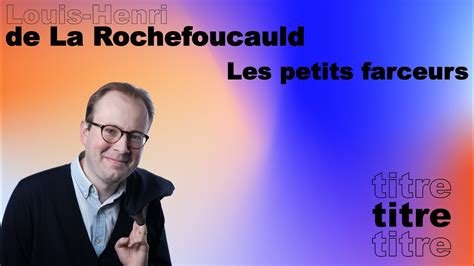 Louis Henri De La Rochefoucauld Pour Les Petits Farceurs Youtube