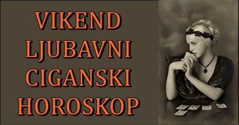 Vikend ljubavni ciganski horoskop Bivša ljubav se vraća u život