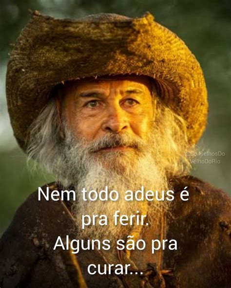 Pin De Conselhos Do Velho Do Rio En Conselhos Do Velho Do Rio