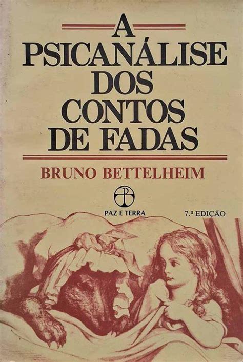 Psicologia Dos Contos De Fadas - A Psicanálise dos Contos de Fadas: 7ª Edição - SEBO RS RARIDADES