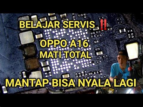 PERBAIKAN OPPO A16 MATI TOTAL SETELAH JATUH YouTube