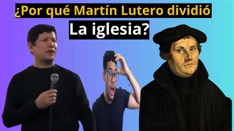 Padre Luis Toro Por Qu Mart N Lutero Dividi La Iglesia Buscando