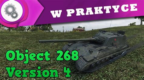 W Praktyce 64 Test 922 Object 268 V 4 World Of Tanks Pl Youtube