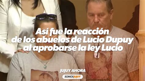 La Reacción De Los Abuelos De Lucio Dupuy Al Aprobarse La Ley Que Busca