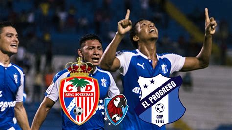 A Qu Hora Juega Real Sociedad Vs Honduras Progreso Aqu El Canal