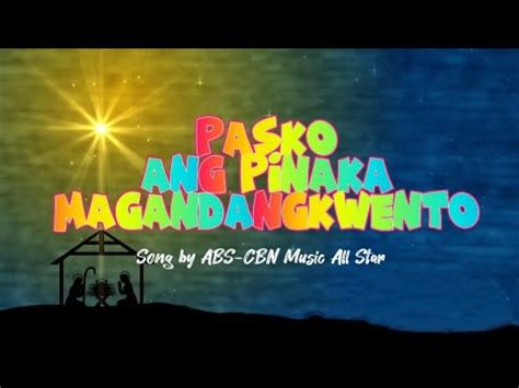 Ang Pasko Ang Pinakamagandang Kwento Abs Cbn Music All Star