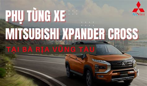 Phụ tùng xe Mitsubishi Xpander Cross tại Bà Rịa Vũng Tàu