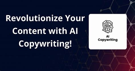 Revolutionize Your Content With Ai Copywriting In