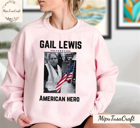 Gail Lewis, Gail Lewis We Salute You the End American Hero Sweatshirt ...