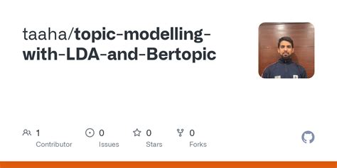 GitHub Taaha Topic Modelling With LDA And Bertopic