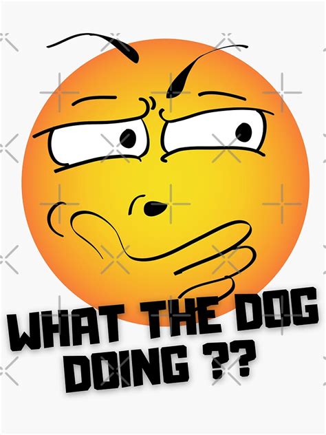 "What the dog doing?? Meme" Sticker for Sale by SkippyDesign | Redbubble