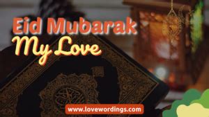 Romantic Eid Mubarak Wishes For My Love Love Wordings