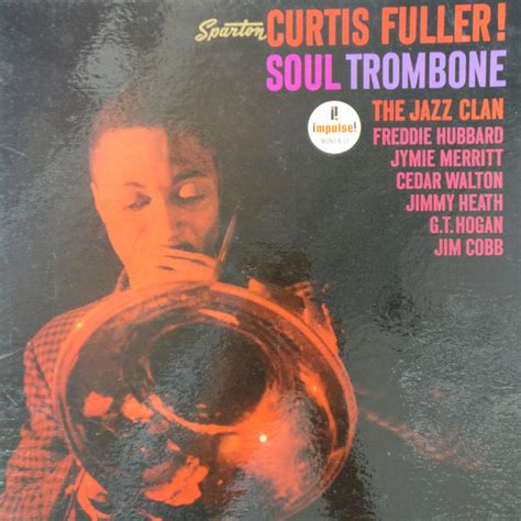 Curtis Fuller - Soul Trombone And The Jazz Clan (Vinyl, LP, Album, Mono ...