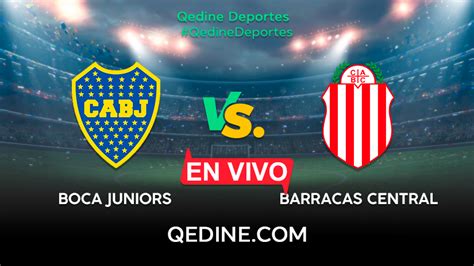 Boca Juniors Vs Barracas Central EN VIVO Pronóstico Horarios Y