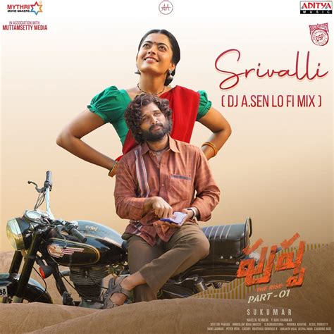 ‎srivalli Lo Fi Mix From Pushpa The Rise Single By Devi Sri