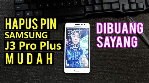 Cara Hard Reset Samsung J3 Pro Plus Lupa Pola PIN YouTube