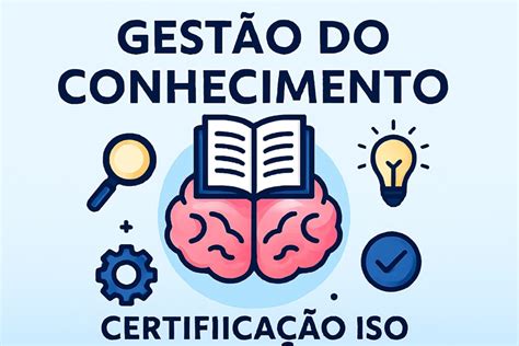 No Contexto Organizacional A Gestao Do Conhecimento Assume Um Papel