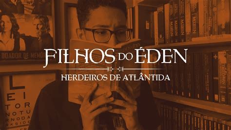 Filhos Do Den Herdeiros De Atl Ntida Do Eduardo Spohr Um