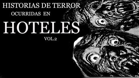 Historias De Terror Ocurridas En Hoteles I Relatos De Horror El Rinc N