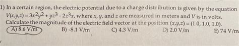 Solved 1 In A Certain Region The Electric Potential Due To