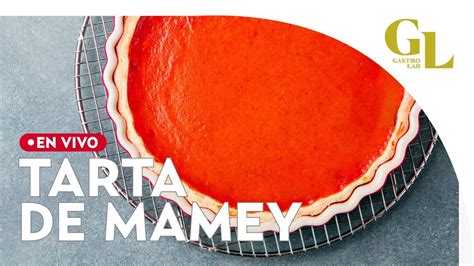 Tarta De Mamey En Gastrolab El Heraldo De M Xico Youtube