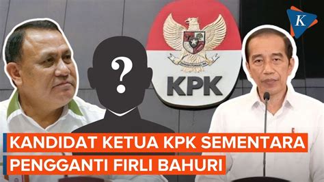 Jokowi Segera Tunjuk Ketua Kpk Sementara Pengganti Firli Bahuri Youtube