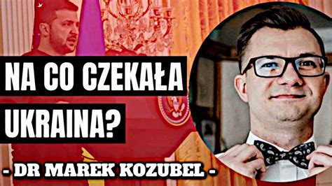 Na co czekała Ukraina Dr Marek Kozubel YouTube