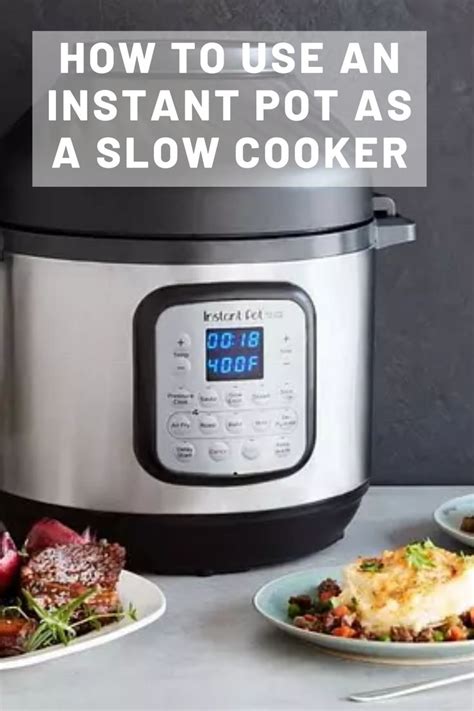 How To Use An Instant Pot As A Slow Cooker Slow Cooker Instant Pot