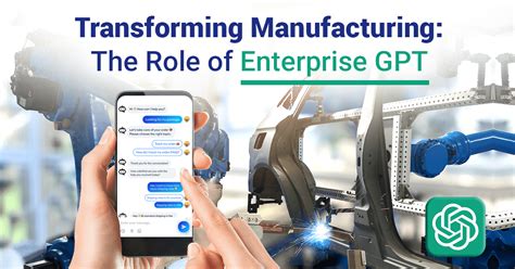 Transforming Manufacturing The Role Of Enterprise Gpt Dreamzcmms