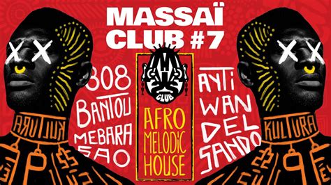 Massaï Club 7 Afro House Melodic House Night KulturA