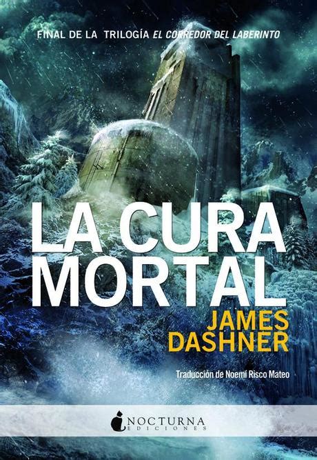 Trilog A El Corredor Del Laberinto Libro Iii La Cura Mortal De James