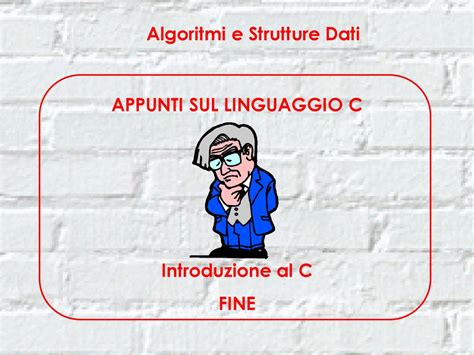 Algoritmi E Strutture Dati APPUNTI SUL LINGUAGGIO C Ppt Scaricare