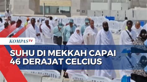 Suhu Di Mekkah Derajat Celcius Jemaah Haji Diimbau Umrah Wajib Di