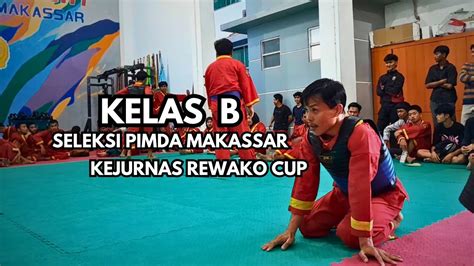 KELAS B Seleksi Kejurnas Rewako Cup PIMDA MAKASSAR YouTube