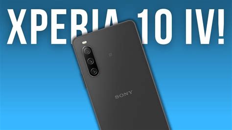 Sony Xperia Iv Things You Need To Know Youtube