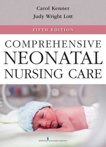 Comprehensive Neonatal Nursing Care By Carole Kenner Judy Wright Lott