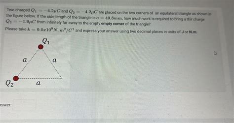 Solved Two Charged Q1−42μc And Q2−42μc Are Placed On The