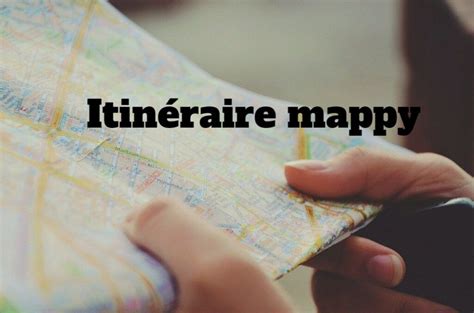 Itinéraire Mappy découvrez le service d itinéraire le plus utilisé