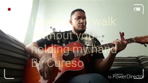 I Cant Even Walk Without You Holding My Hand Cover By Cureso Youtube