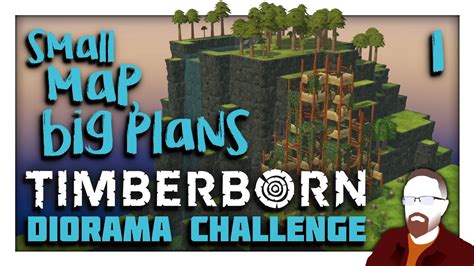 Small Map BIG Plans Timberborn Diorama Challenge Part 1 YouTube