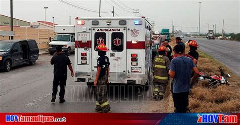 Hoy Tamaulipas Accidente En Tamaulipas Mujer Queda Lesionada Tras