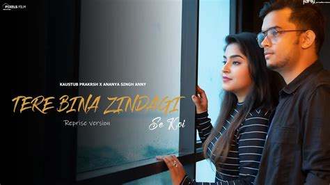 Tere Bina Zindagi Se Koi Kaustubprakrsh X Ananyyasinghh1