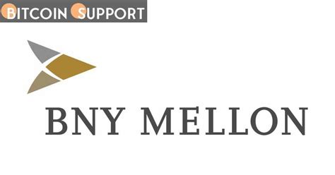 Bny Mellon Intends To Create A Platform For Digital Asset Custody Later This Year By Bitcoin