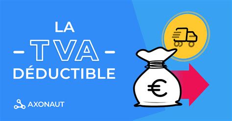 TVA déductible définition et calcul 2025 Blog Axonaut