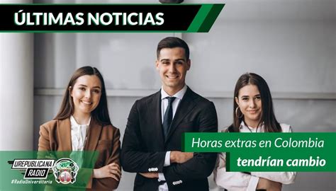 Horas extras en Colombia tendrían cambio