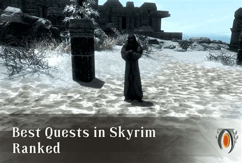 Best Quests In Skyrim Ranked Scrolls Guided